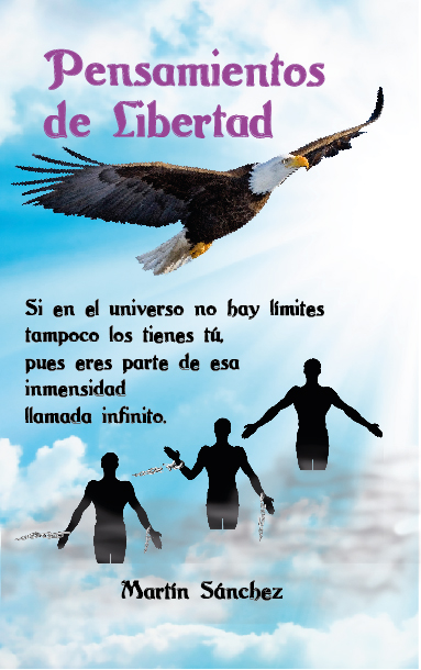 Pensamientos de libertad -Martín Sánchez-