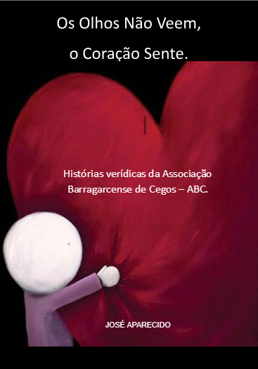 Os Olhos Não Veem, o Coração Sente