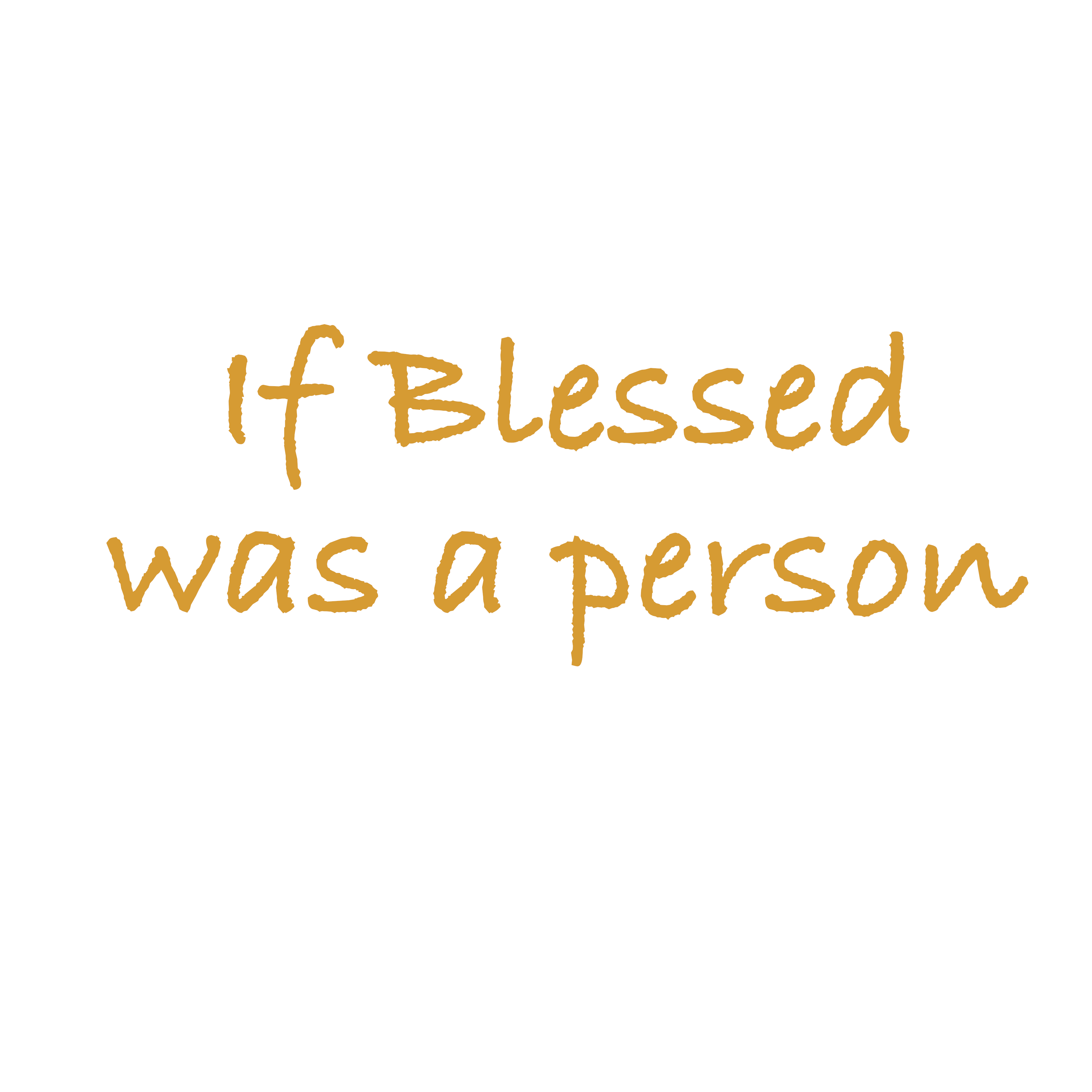 If Blessed was a person