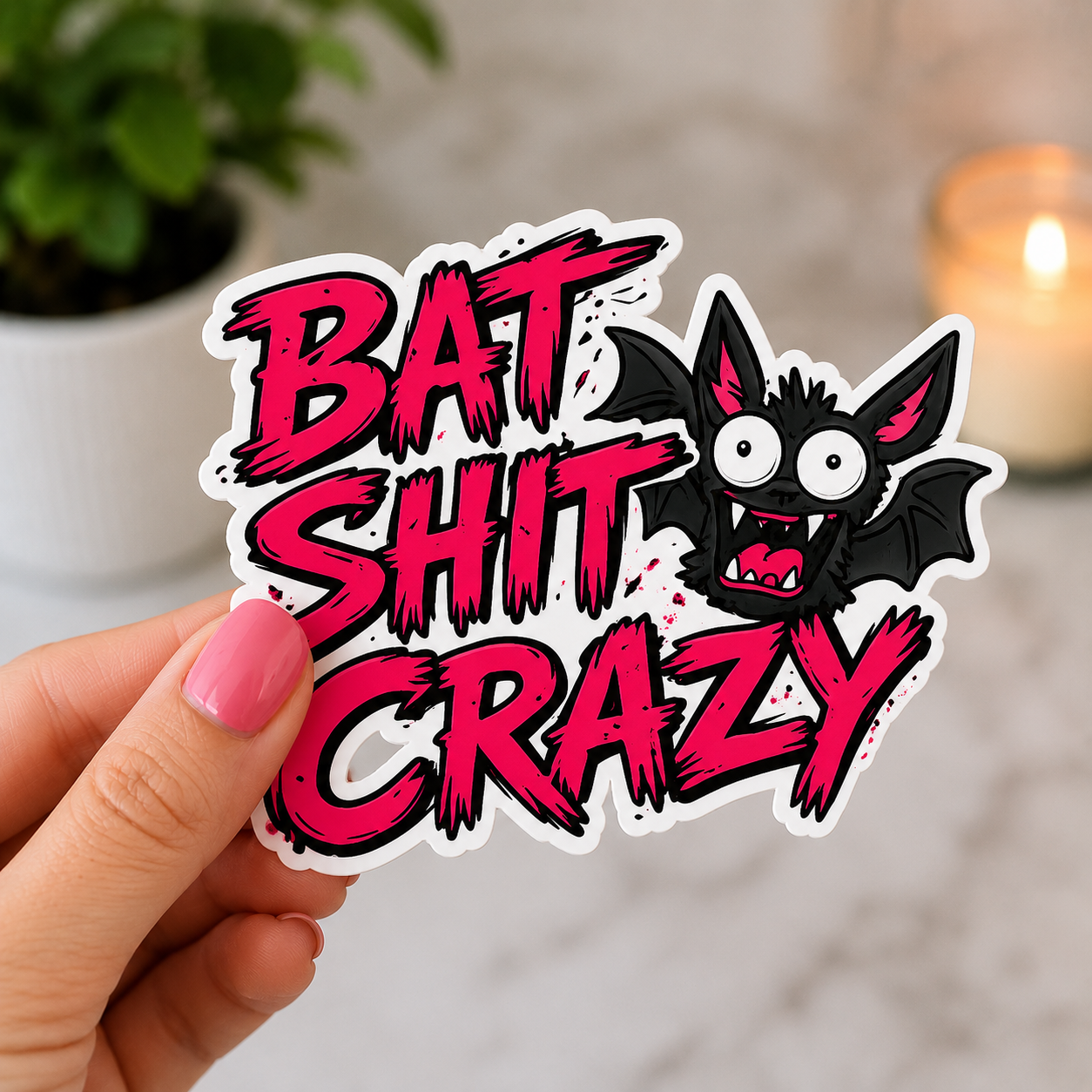 Bat Shit Crazy Sticker
