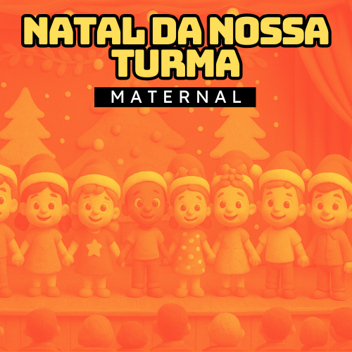 MATERNAL - NATAL DA NOSSA TURMA - MÚSICA - MARCELO SERRALVA