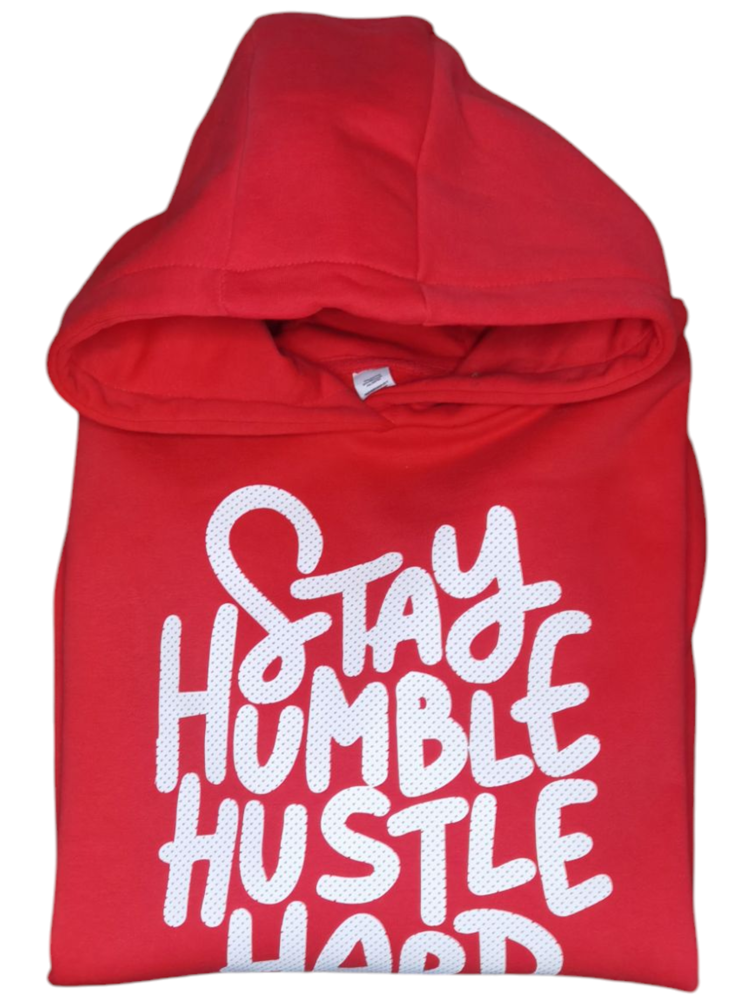 Stay Humble, Hustle Hard: Wear Your Motivation.