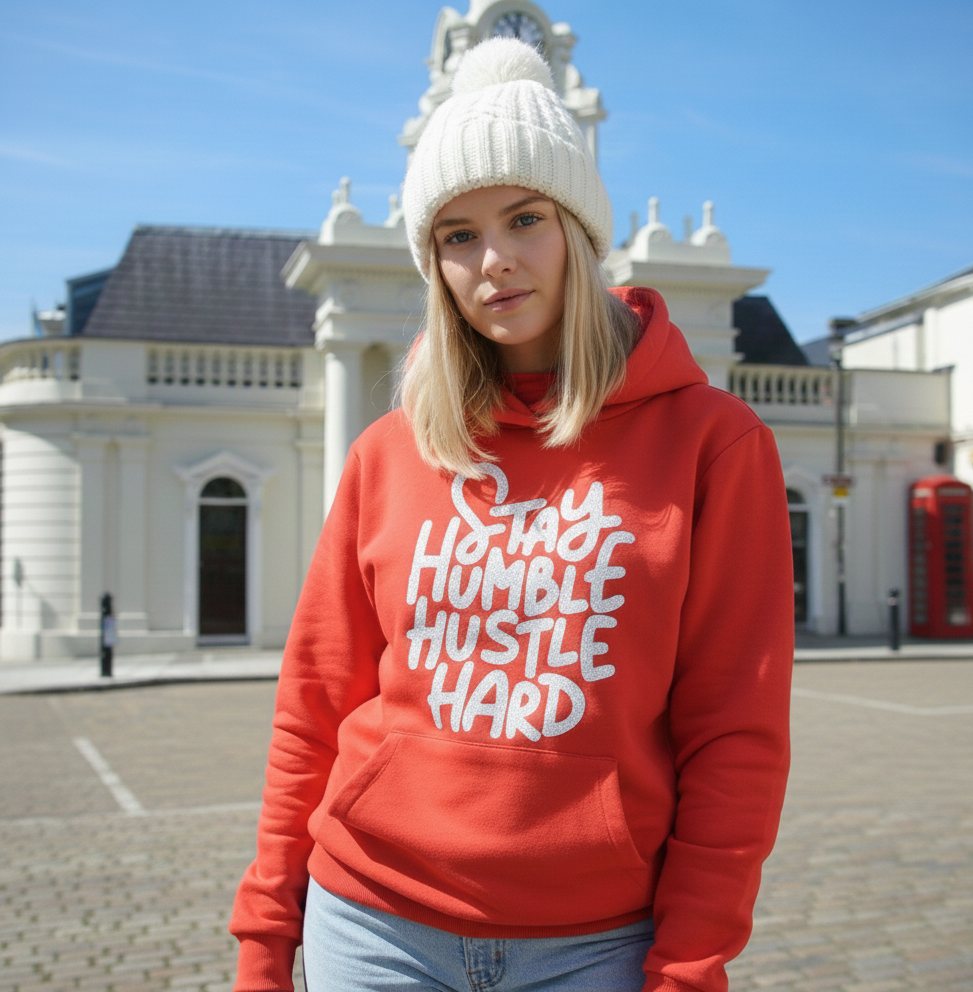 Stay Humble, Hustle Hard: Wear Your Motivation.