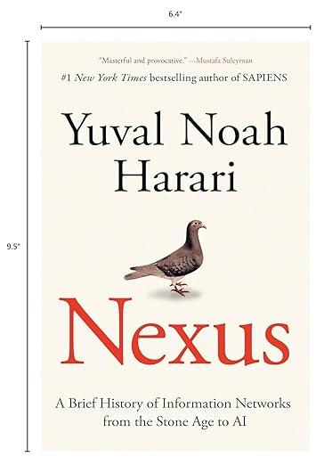 Nexus: A Brief History of Information Networks from the Stone Age to AI