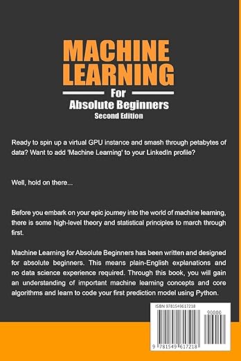 Machine Learning For Absolute Beginners: A Plain English Introduction (AI, Data Science, Python & Statistics for Beginners)