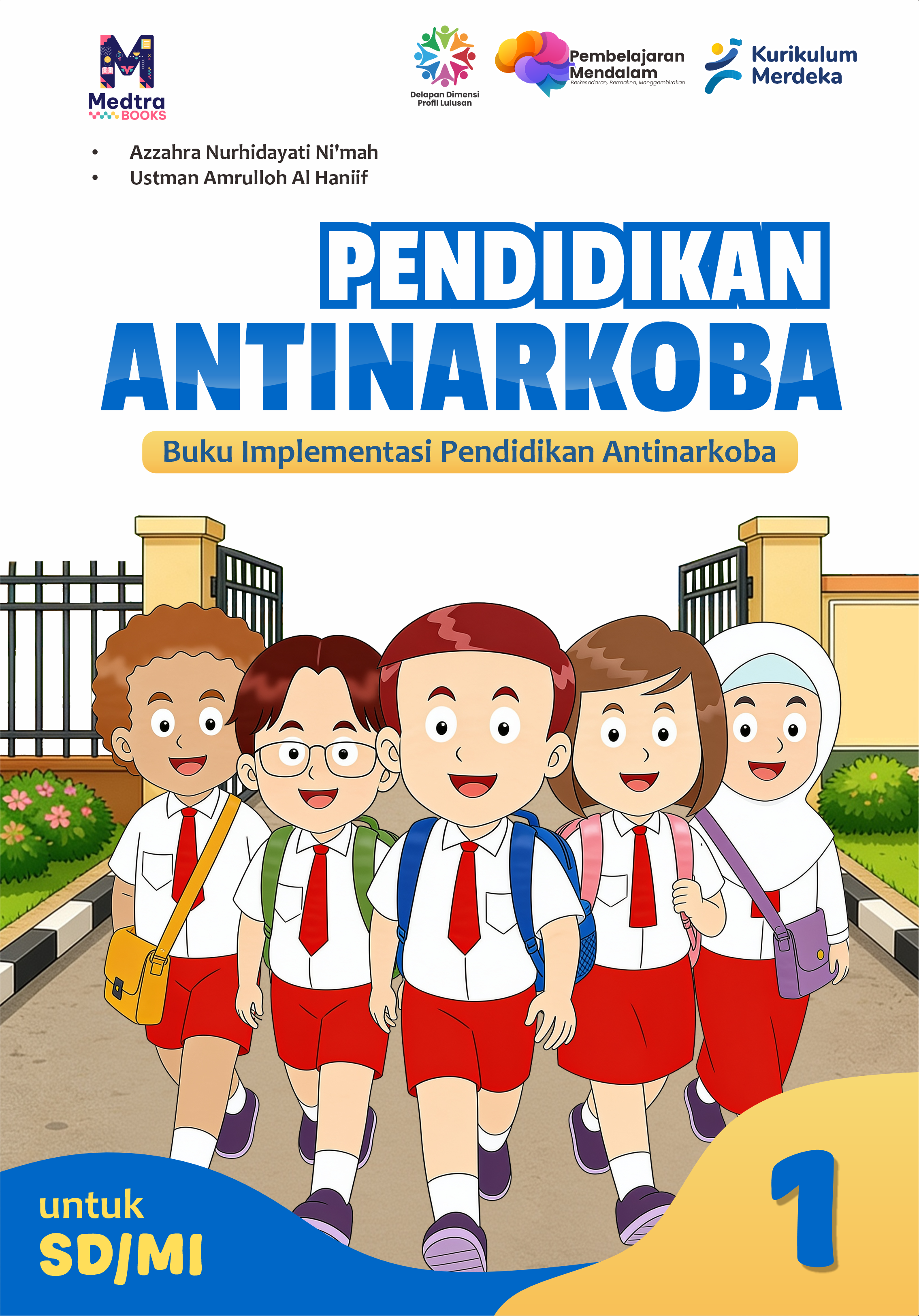 Pendidikan Antinarkoba - Buku Implementasi Pendidikan Antinarkoba Untuk SD/MI Kelas I