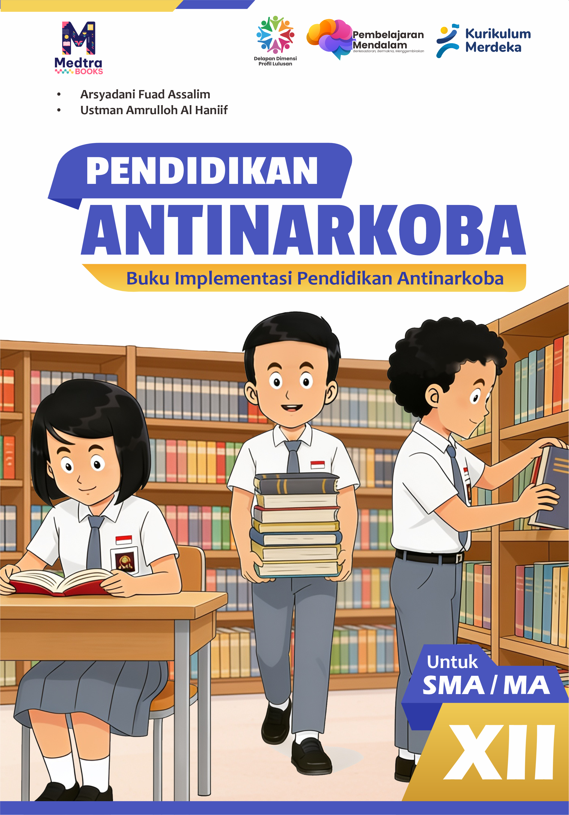 Pendidikan Antinarkoba - Buku Implementasi Pendidikan Antinarkoba Untuk SMA/MA Kelas XII
