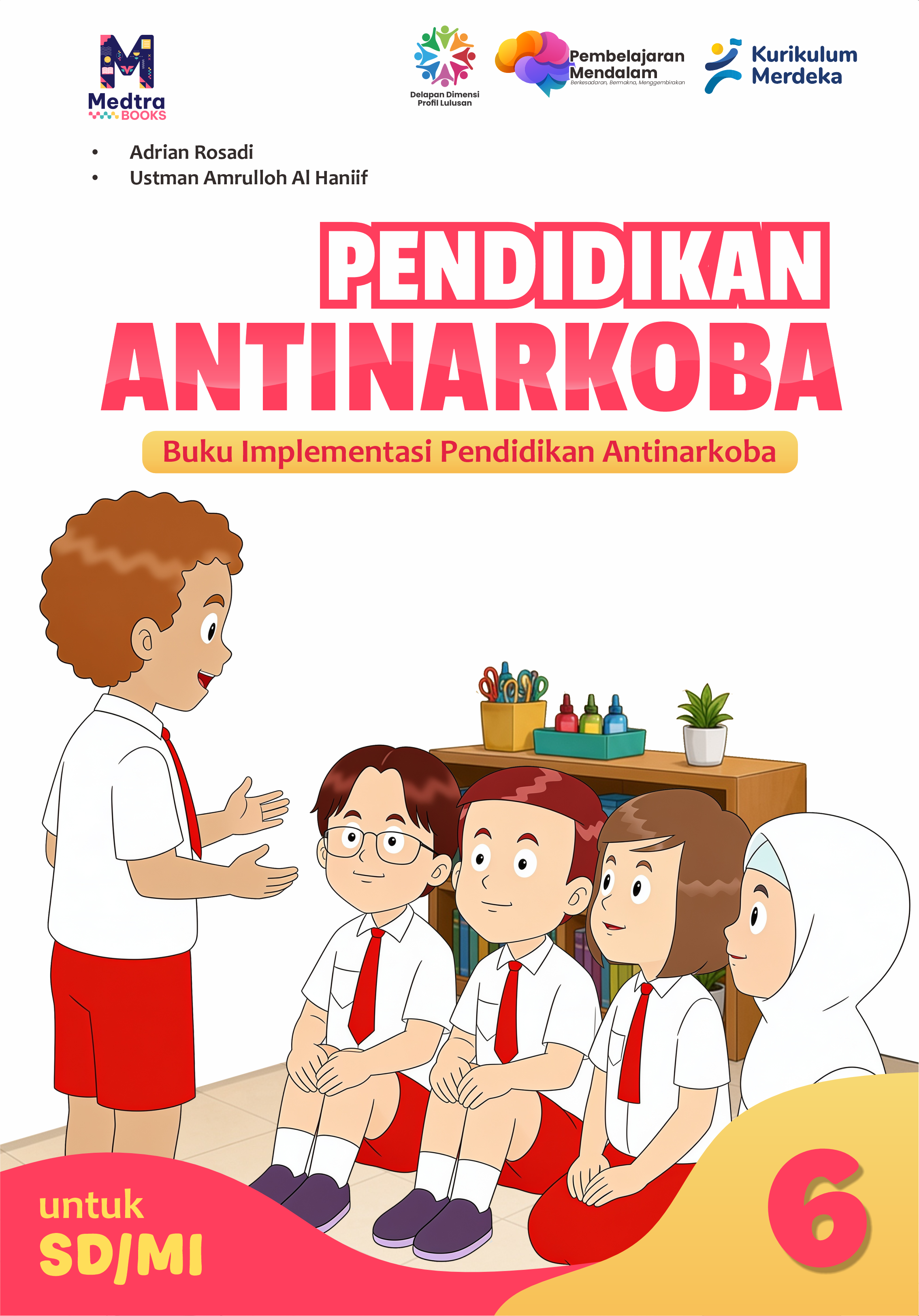 Pendidikan Antinarkoba - Buku Implementasi Pendidikan Antinarkoba Untuk SD/MI Kelas VI