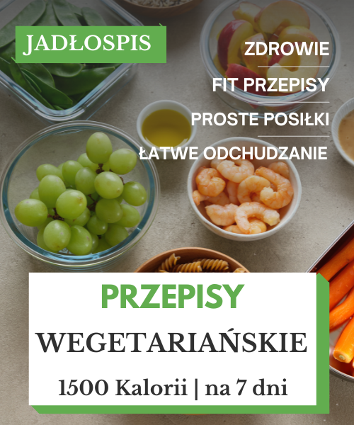 Dieta wegetariańska 1500 kcal jadłospis na tydzień w pdf