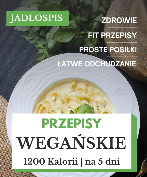 Dieta wegańska 1200 kcal przepisy na odchudzanie na 5 dni