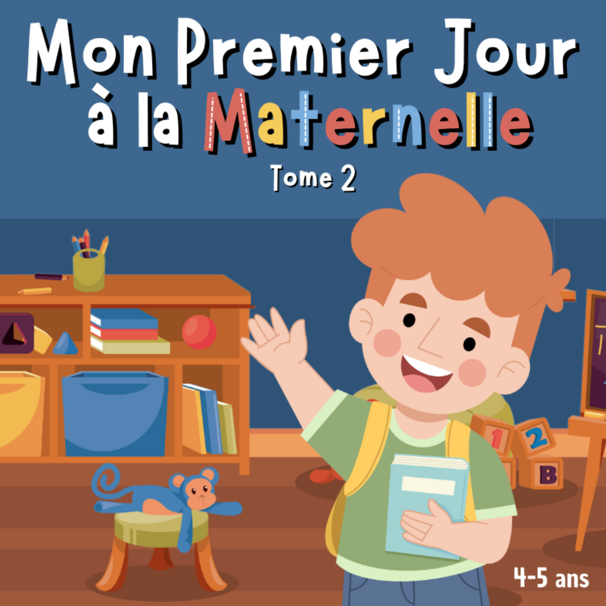 Mon Premier Jour à la Maternelle Tome 2