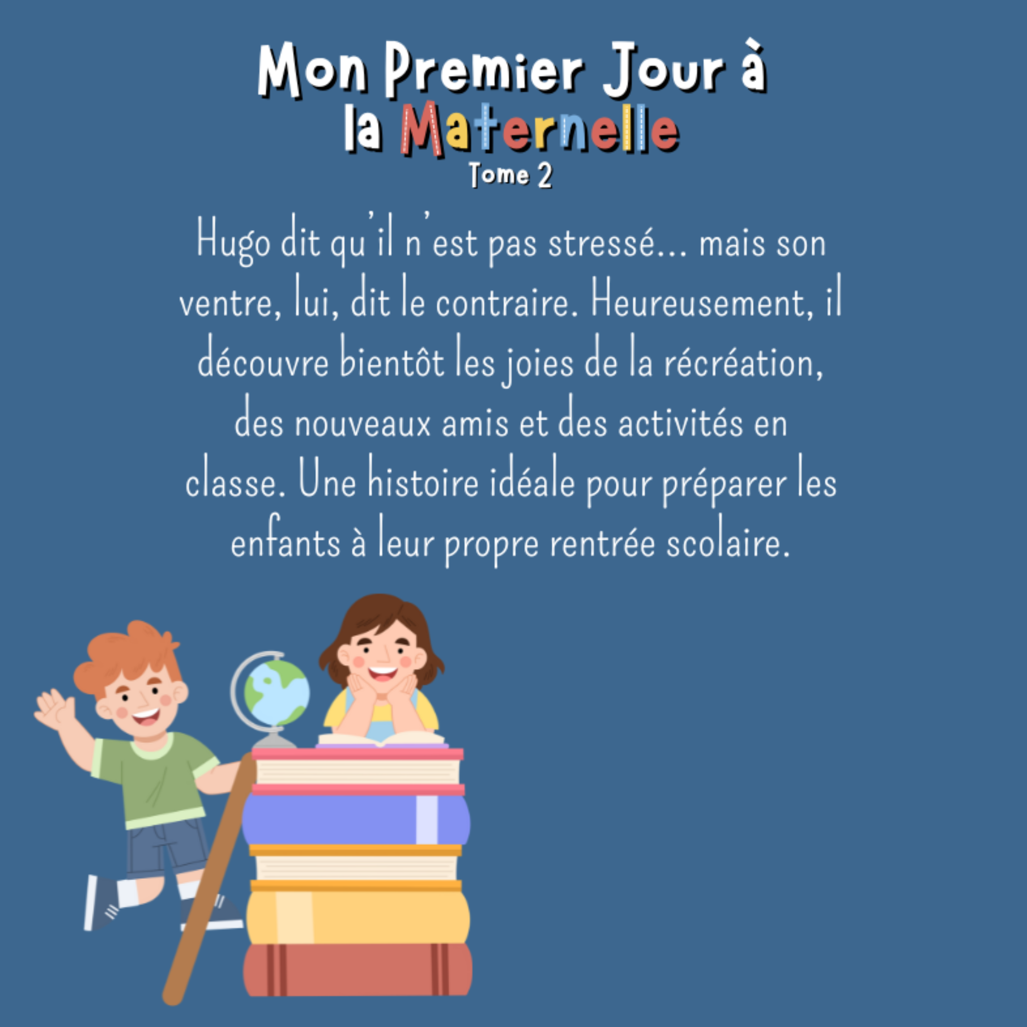 Mon Premier Jour à la Maternelle Tome 2