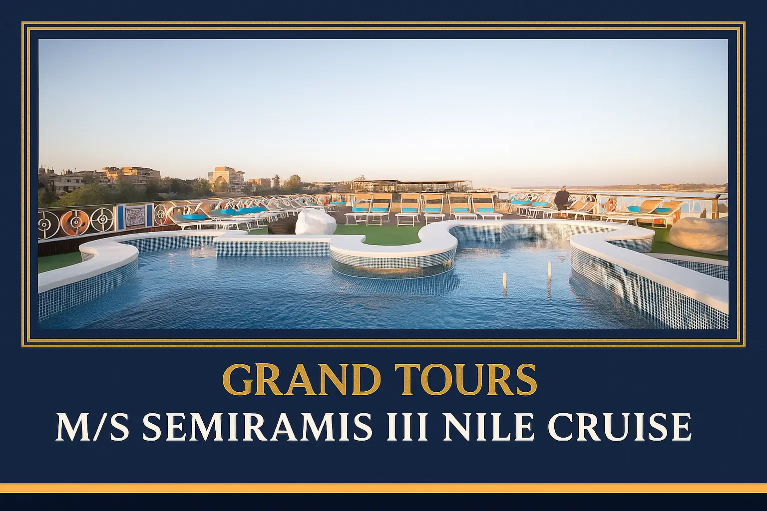 M/S Semiramis III Nile Cruise Package - Grand Tours