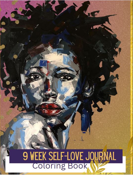 Self-Love Coloring Journal: Embarking on finding self-discovery through confidence, love, and acceptance from within