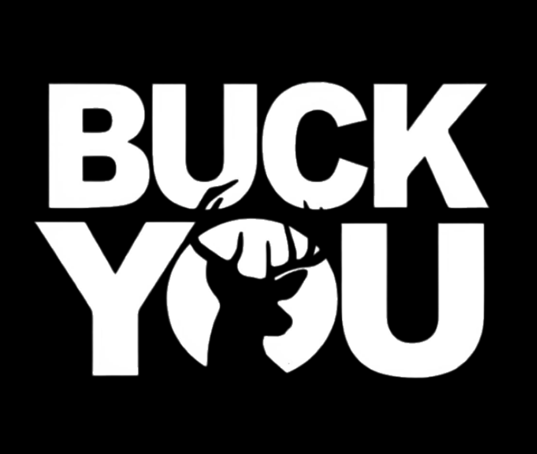 Buck You Premium Vinyl Decal
