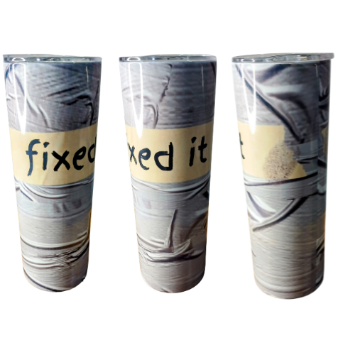 Fixed It Duct Tape Sublimation 20oz Skinny Stainless Steel Tumbler