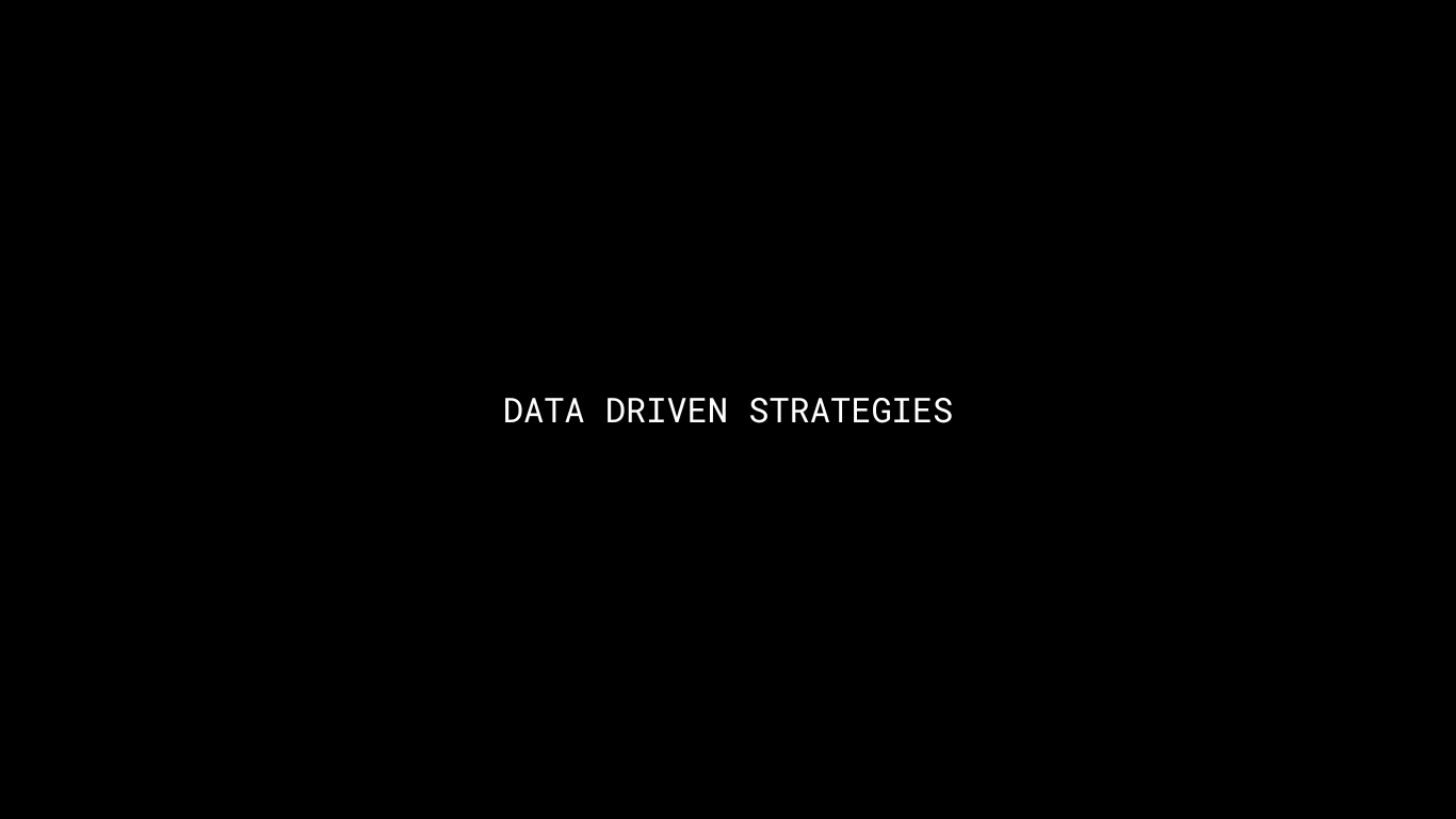 Data Driven Strategies