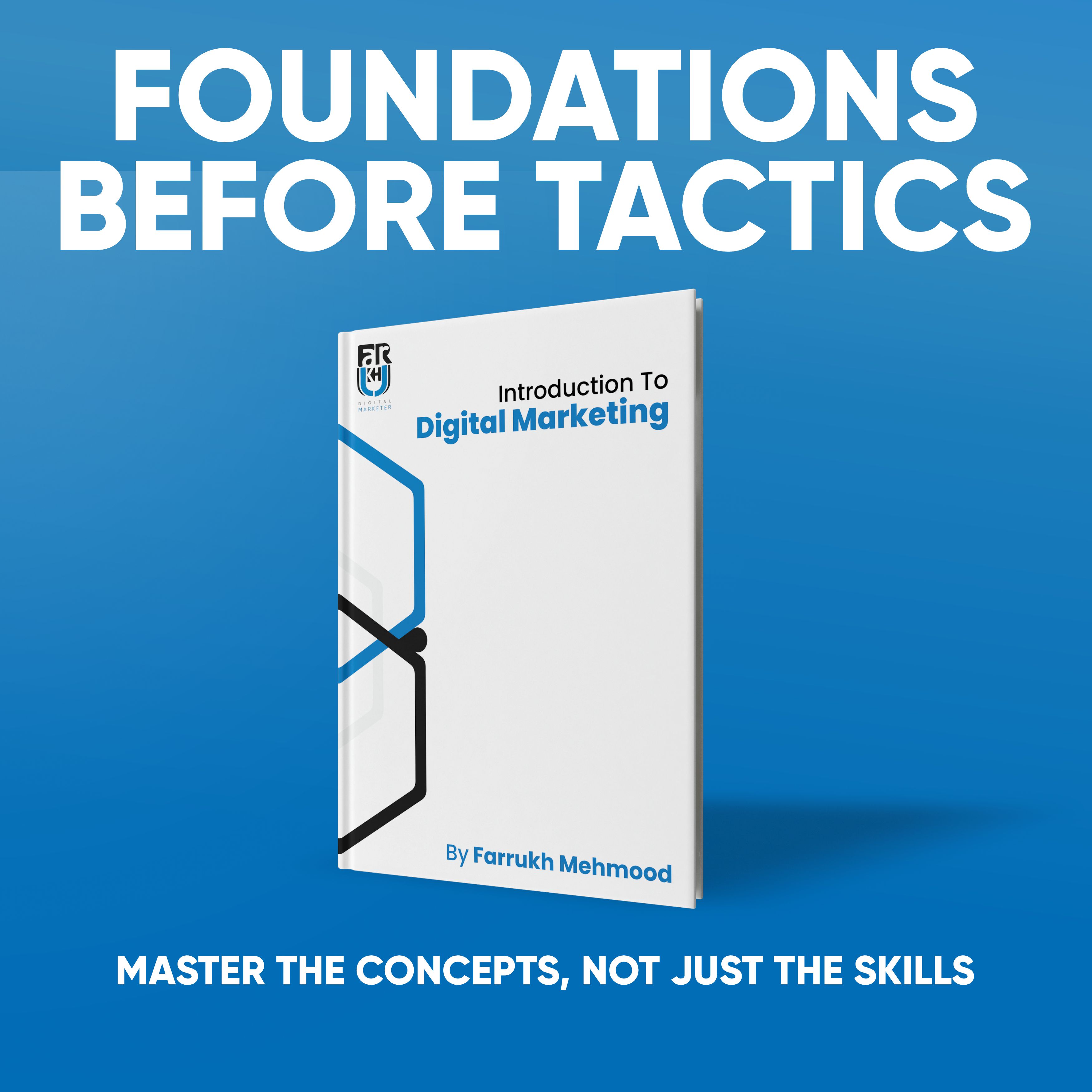 Introduction to Digital Marketing - A Beginner's Guide by Farrukh Mehmood