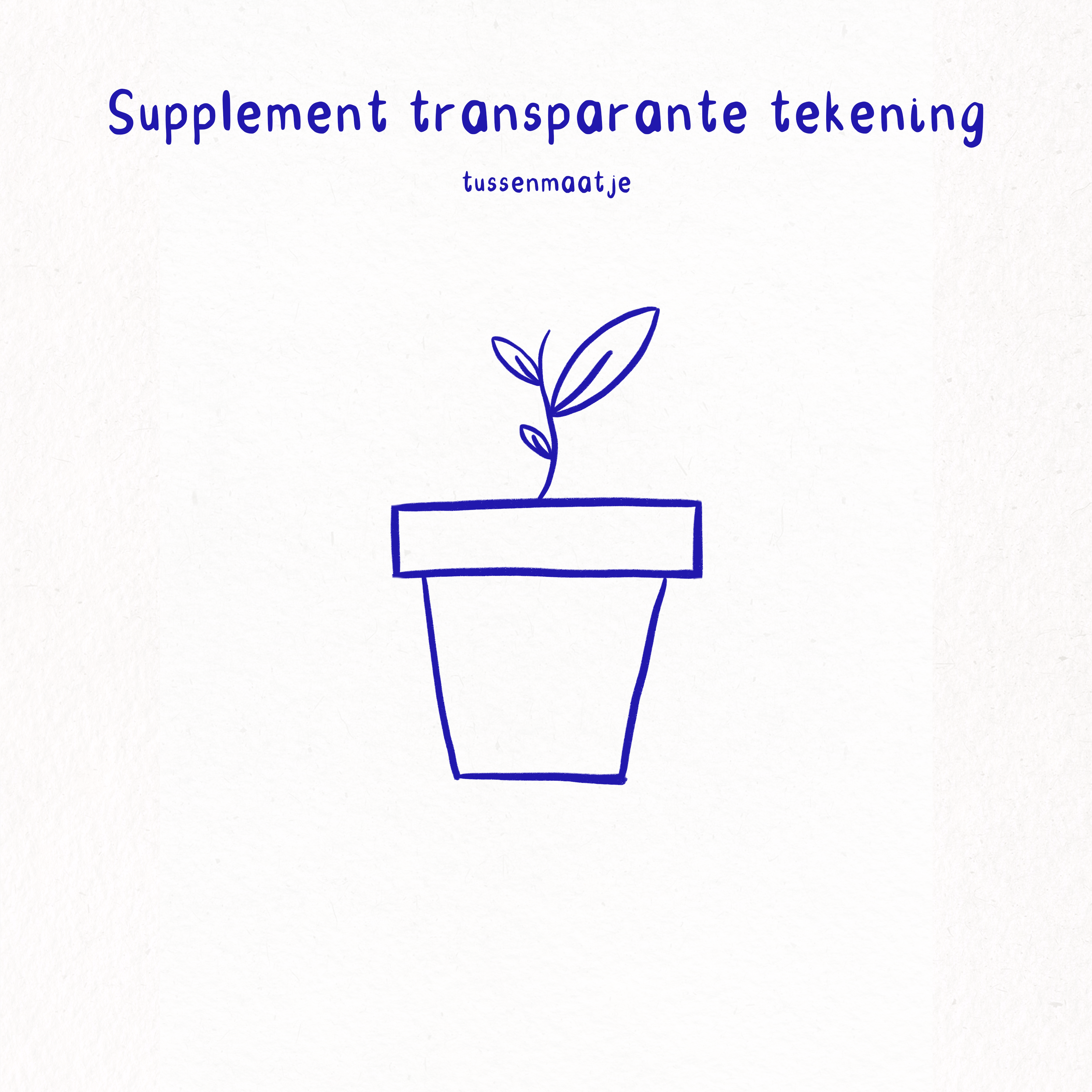 Supplement transparante tekening - Tussenmaatje