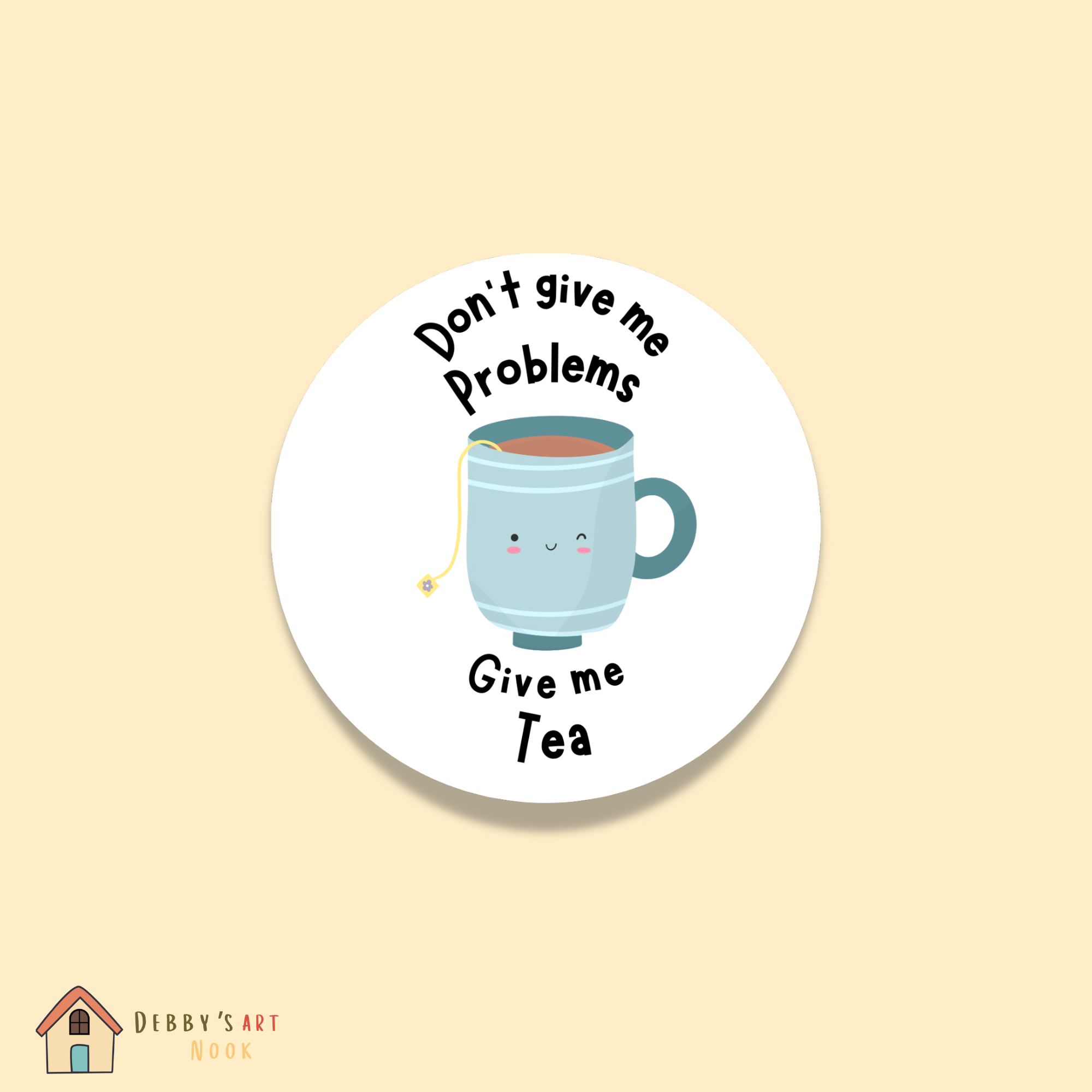  Don't Give me Problems Vinyl Sticker