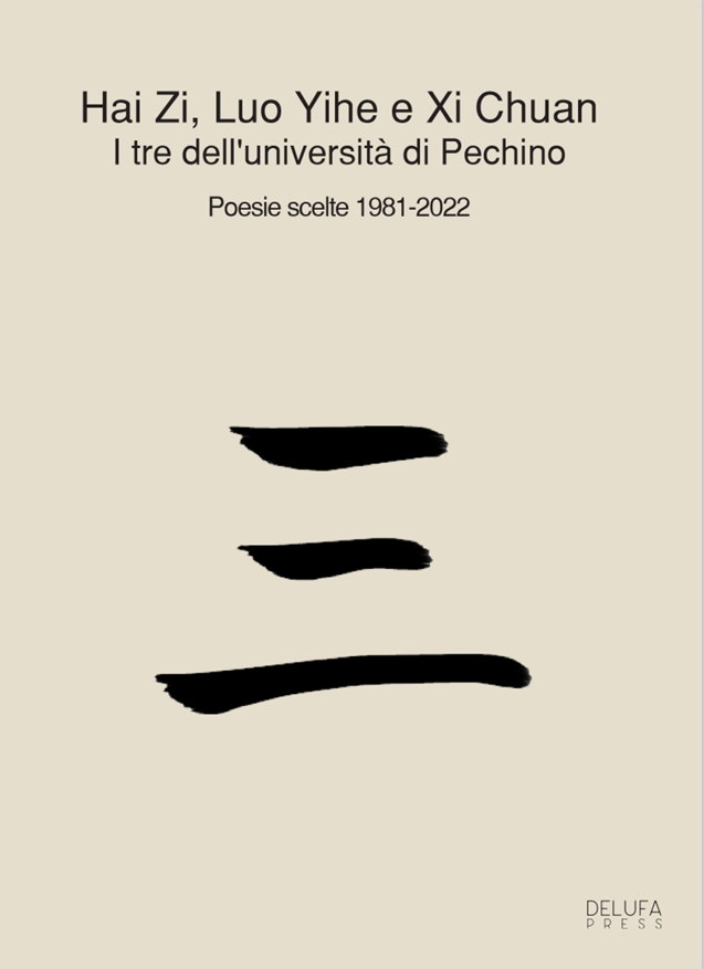 I tre dell'università di Pechino: Hai Zi, Luo Yihe e Xi Chuan