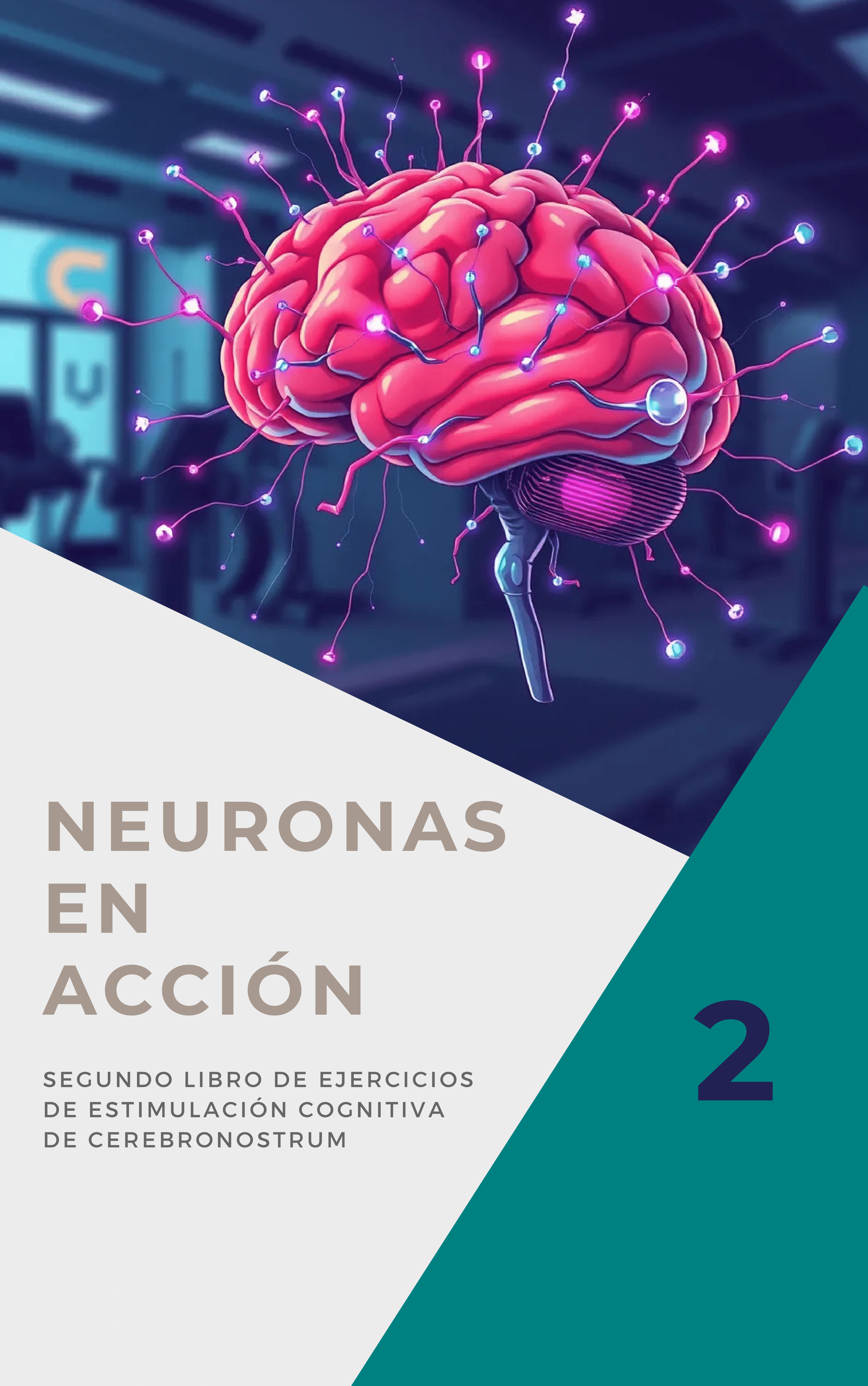 Neuronas en Acción: Tomo 2