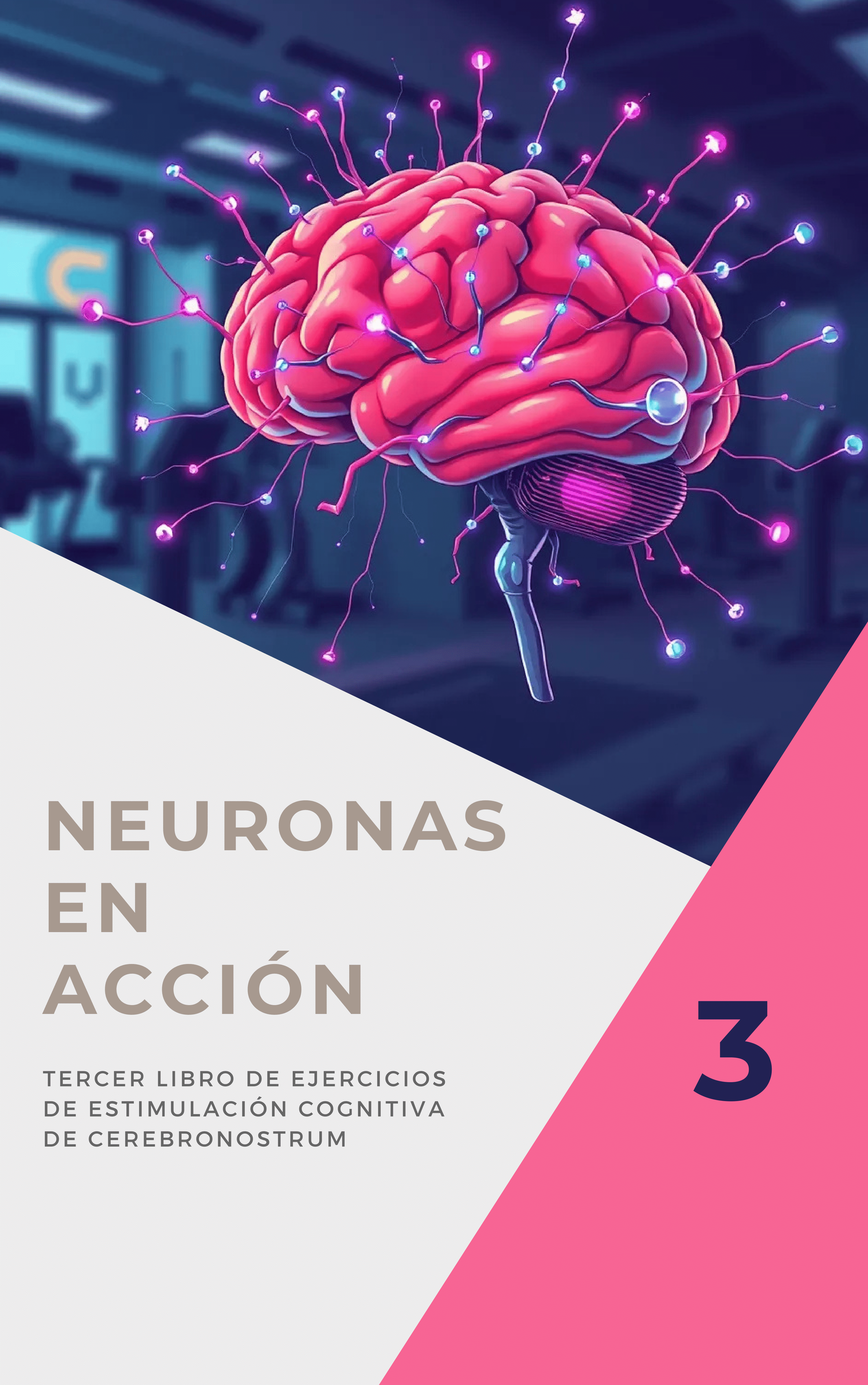 Neuronas en Acción: Tomo 3