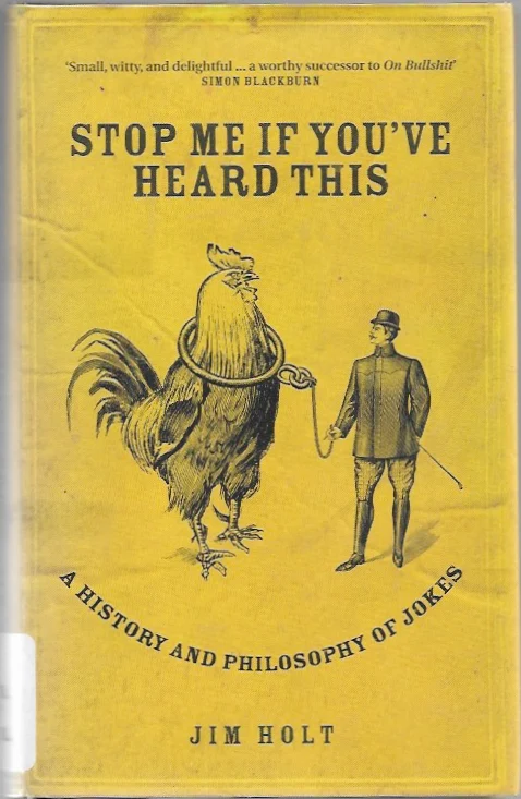 Stop Me If You've Heard This: A History and Philosophy of Jokes
