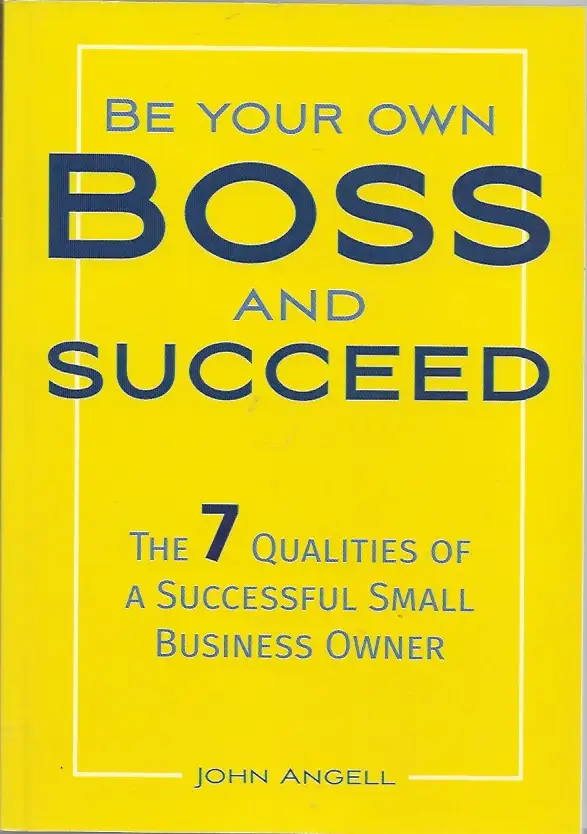 Be Your Own Boss and Succeed