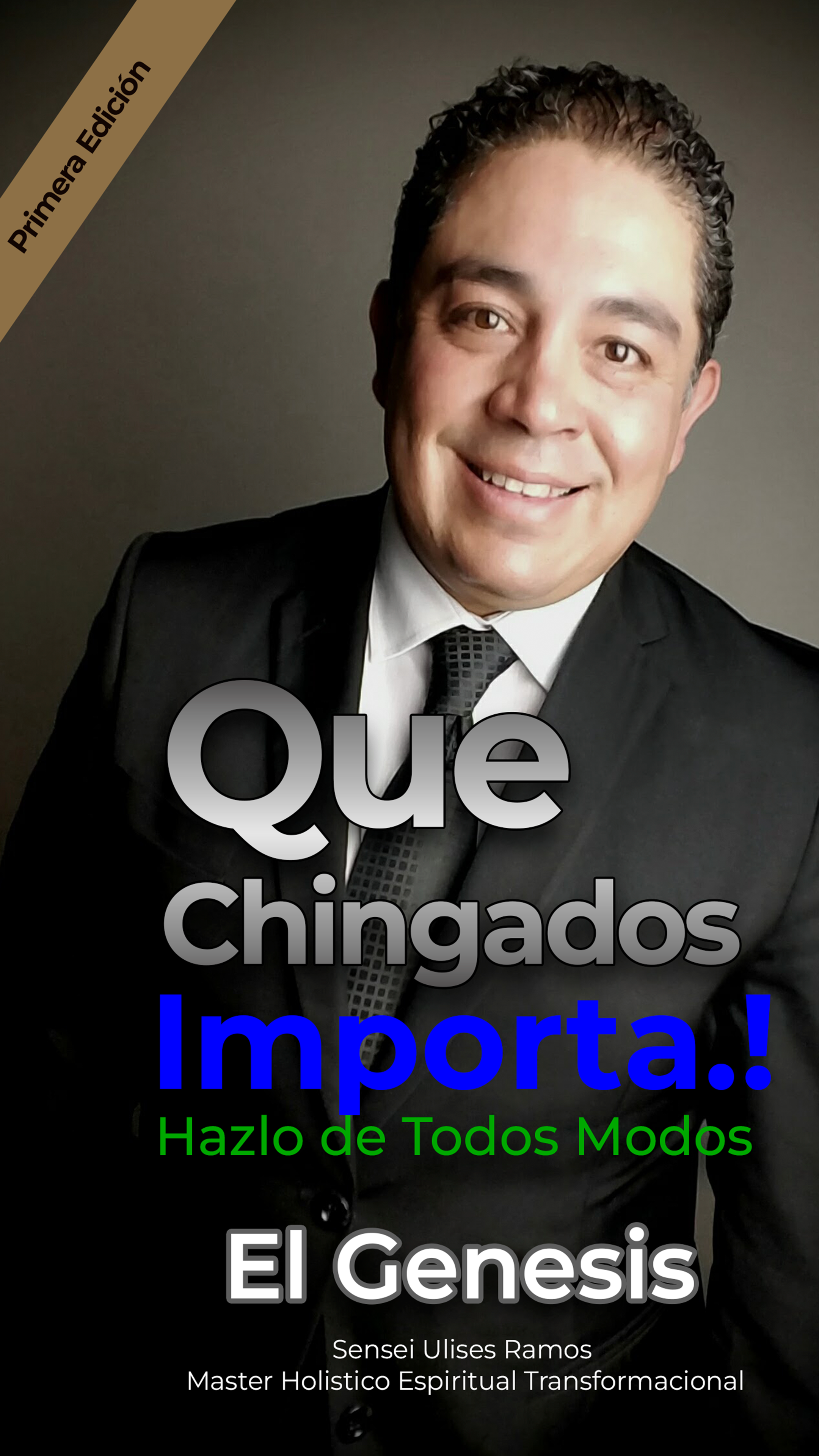 Que chingados Importa Hazlo de Todos Modos