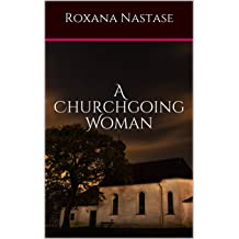 A Churchgoing Woman - Roxana Năstase (eBook)