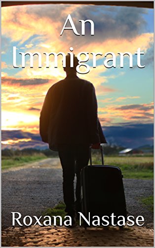 An Immigrant - Roxana Năstase (eBook)