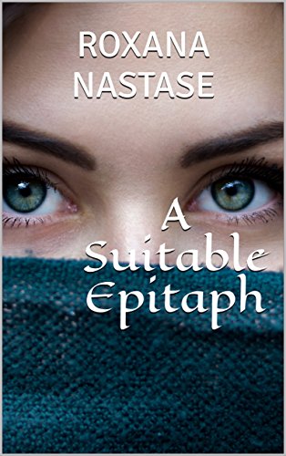 A Suitable Epitaph - Roxana Năstase (carte broșată)