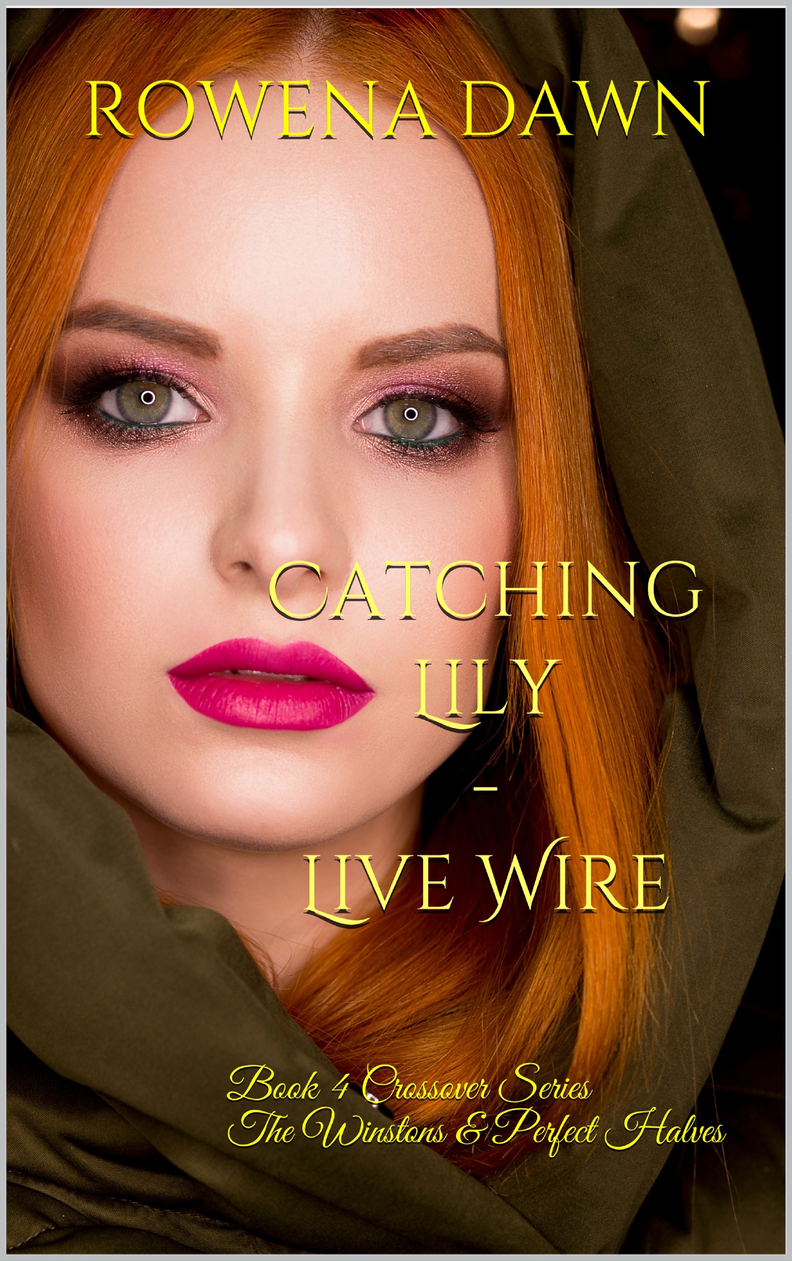 Catching Lily - Live Wire - Rowena Dawn (carte broșată)