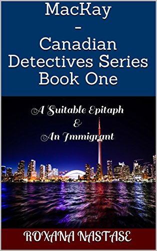 MacKay - Canadian Detectives Series Book One - Roxana Năstase (eBook)