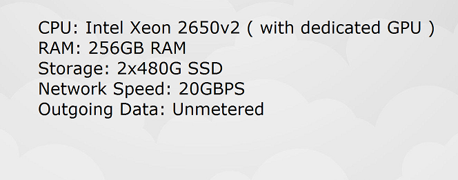 Xeon 2650v2 with dedicated GPU | 256GB RAM | 2x480GB SSD | 20GBPS | Unmetered