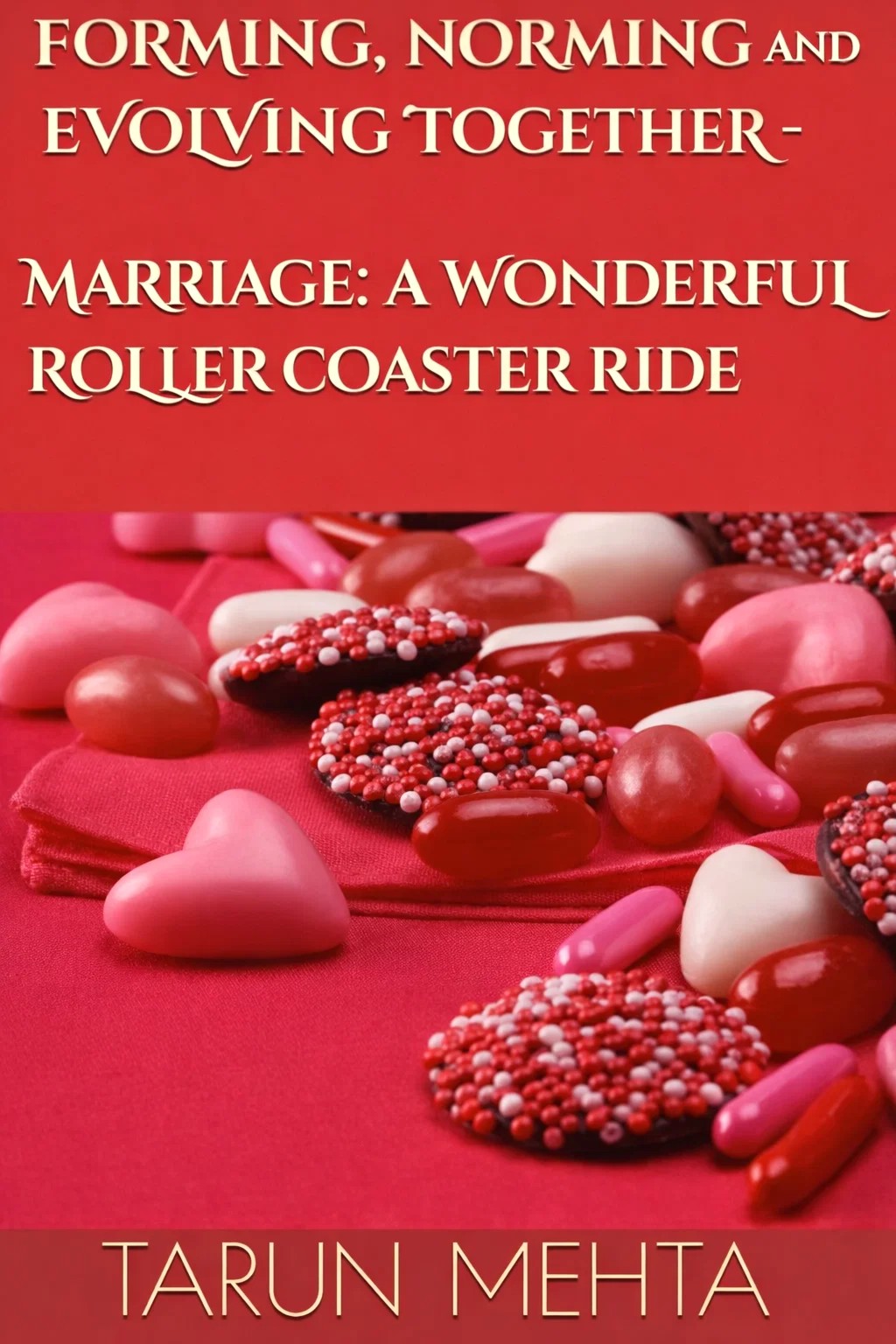 Forming, Norming and Evolving Together - Marriage A Wonderful Roller Coaster Ride