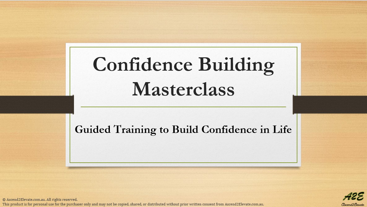 Confidence Building Masterclass: Build Self-Confidence for Life Success