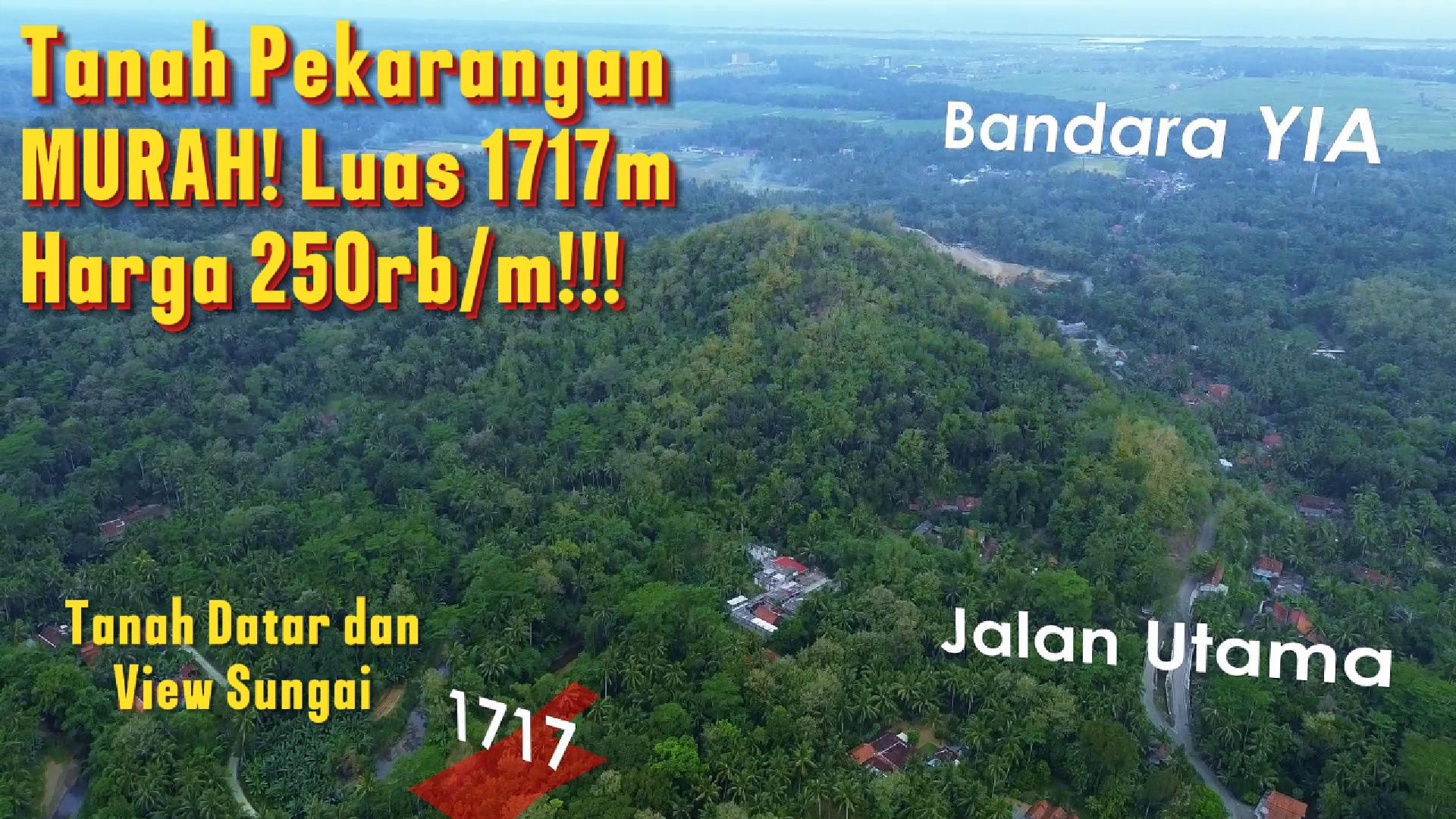 DL-015 Jual Tanah Datar Pekarangan di Kokap Luas 1717m MURAH Harga 250rb/m!! Dekat Bandara dan View Sungai