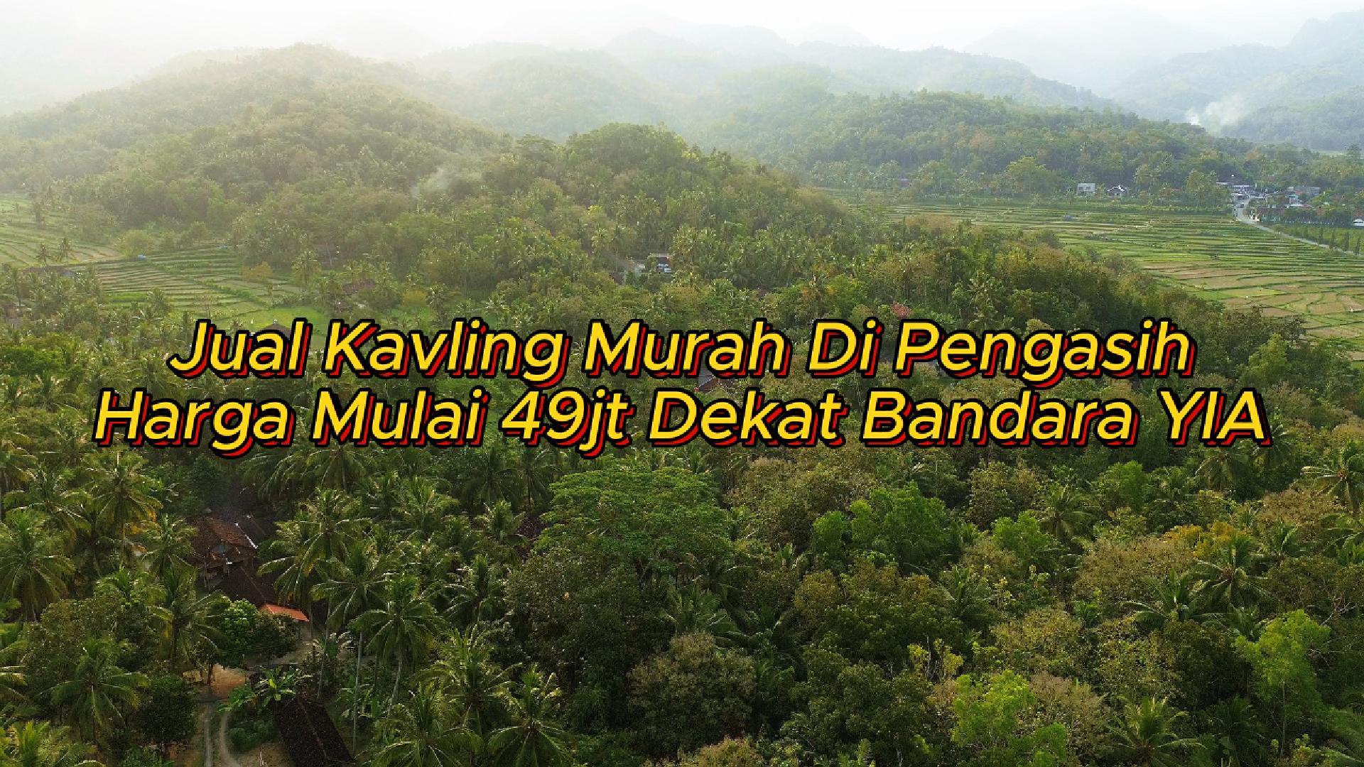 DL-046 Jual Kavling Murah Di Pengasih Harga Mulai 49jt Dekat Bandara YIA!!