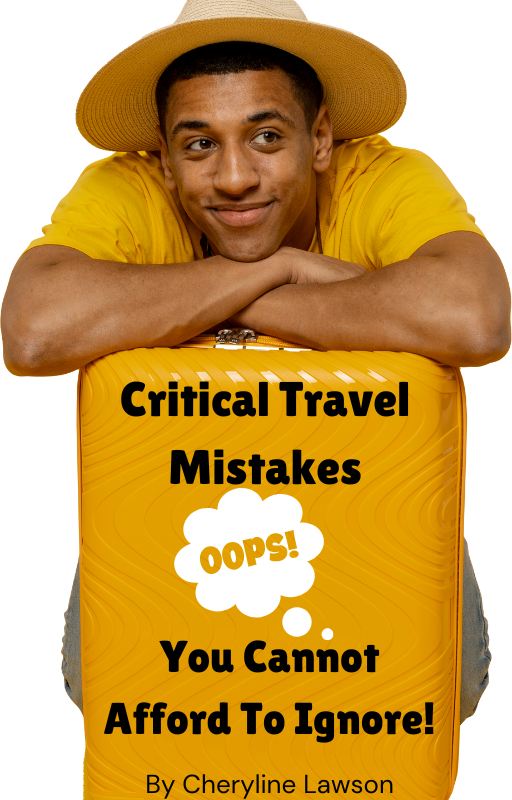 Critical Travel Mistakes You Can't Afford To Ignore!