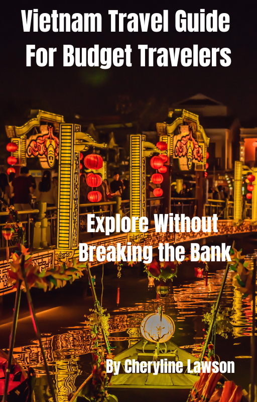 Vietnam Travel Guide For Budget Travelers: Explore Without Breaking The Bank