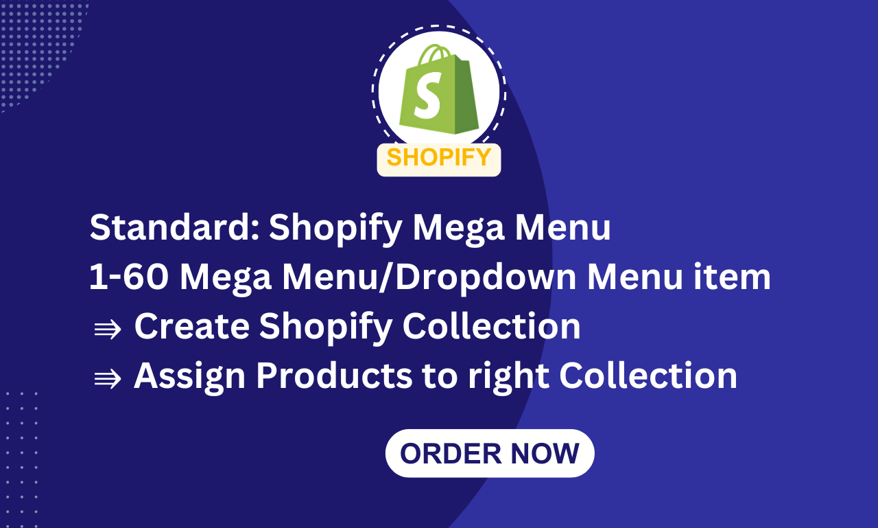I will create shopify mega menu, shopify collection, organize products