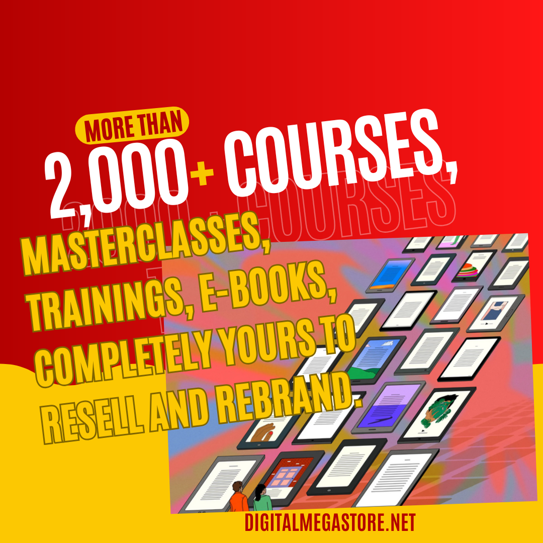 More than 2,000+ Courses, Masterclasses, Trainings, E-books, completely yours to resell and rebrand.