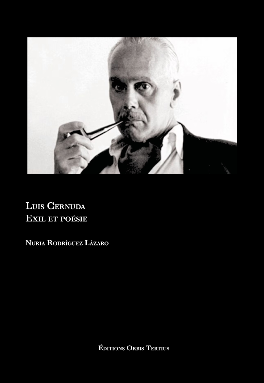 Luis Cernuda. Exil et poésie
