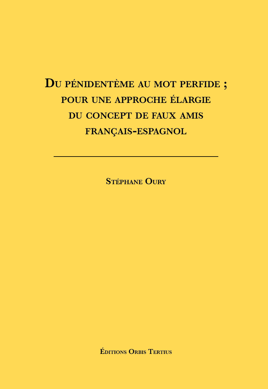 Du pénidentème au mot perfide ; pour une approche élargie du concept de faux amis français-espagnol
