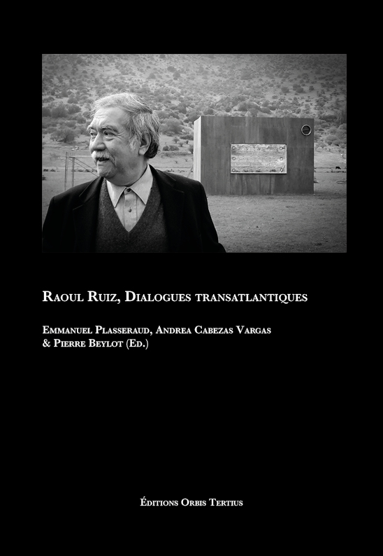 Raoul Ruiz, Dialogues transatlantiques