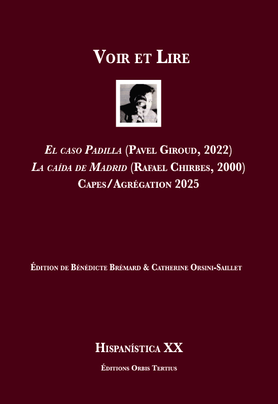 El caso Padilla (Pavel Giroud, 2022) La caída de Madrid (Rafael Chirbes, 2000) Capes/Agrégation 2025