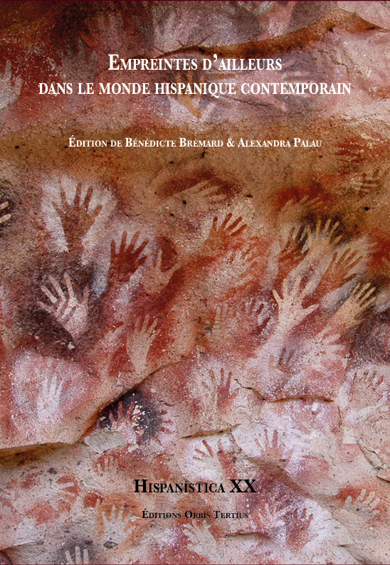 Empreintes d’ailleurs dans le monde hispanique contemporain
