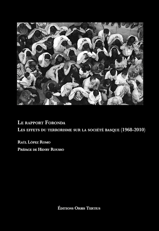 Le rapport Foronda. Les effets du terrorisme sur la société basque (1968-2010).